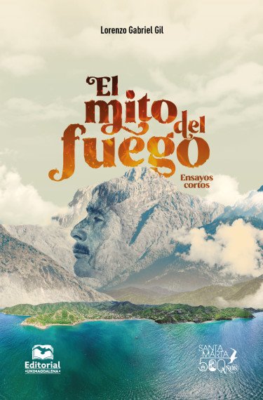 el mito del fuego - ensayos cortos
